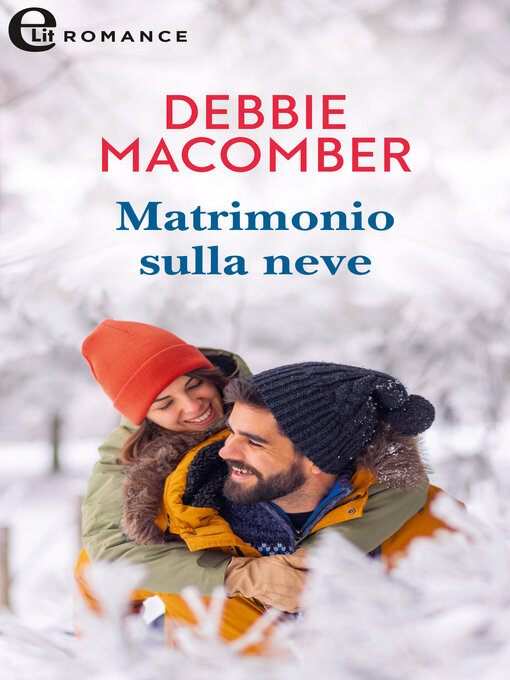 Title details for Matrimonio sulla neve by Debbie Macomber - Available